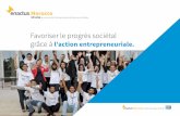 Favoriser le progrès sociétal grâce à l’action ... de... · 10 ans au service de l’entreprenariat des jeunes au Maroc. Moro cco. p. 3 Enactus est une communauté de leaders