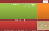 CODE DU TRAVAIL - mayotte.dieccte.gouv.frmayotte.dieccte.gouv.fr/.../IMG/pdf/code_du_travail_v-01-01-2016.pdf · LE MOT DE LA DIRECTRICE Le pacte de départementalisation a fixé