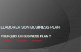 POURQUOI UN BUSINESS PLAN - unicaen.fr · Pourquoi un Business Plan ? 3 327400 créations d’entreprises en 2008 selon l’APCE En 2010, 622 000 entreprises ont été créées en