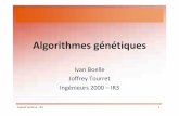 XPos Algorithmes g n tiquesdr/XPOSE2007/iboelle_jtourret_algos_genetiqu... · ExposéSystème -IR3 2 Algorithmes génétiques Présentation • Problèmes «non classiques» • Algorithmes