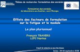 Effets des facteurs de formulation sur la fatigue et le …media.lcpc.fr/ext/pdf/sem/2005_ch15_25.pdf · facteurs de formulation, résultats de module et de fatigue, ... Béton bitumineux