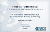 PIRI de l’Atlantique - rpic-ibic.ca · • Plan stratégique quinquennal • Planification annuelle du travail et rapports sommaires ... • Pourcentage de la matrice des possibilités