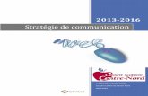 Stratégie de communication - Accueil — Conseil … · [STRATÉGIE DE COMMUNICATION] 2013-2016 Conseil scolaire du Centre Nord | Pépaé pa l’é uipe SIMBAL 3 «Quoi que vous