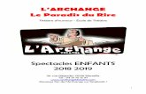 L’ARCHANGE Le Paradis du Rire · 1 L’ARCHANGE Le Paradis du Rire Théâtre d’humour - École de Théâtre Spectacles ENFANTS 2018 2019 36, rue Négresko 13008 Marseille
