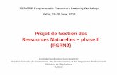 Projet de Gestion des Ressources Naturelles phase II … Documents/Presentations... · Le système de suivi-évaluation a deux fonctions principales: ... •Composante 1: Appuis aux