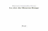 Le rire du Mouron Rouge - beq.ebooksgratuits.combeq.ebooksgratuits.com/classiques/Orczy-rire.pdf · Baronne Emmuska Orczy Le rire du Mouron Rouge Traduit par Françoise Delle Donne