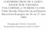 CONTRIBUTION DE CADEV NIGER SUR VIH/SIDA …farmaceuticosmundi.org/milenio/es/documents/Adamou Agmaraki.pdf · • Récupération Nutritionnelle (CRENI,CRENAS, CRENAM) ... 9Appui