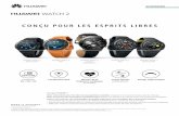 CONÇU POUR LES ESPRITS LIBRES - static.extenso …static.extenso-telecom.com/blfa_files/Fiche-produit-huawei-watch... · La couleur, la forme, l ... Huawei Technologies France SASU