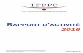 RAPPORT D ACTIVITÉ 2016 - ifppc.fr · Le rapport d’activité 2016 de l’Institut ... exercice, près de 300 membres correspondants et plus de 60 collaborateurs ... un courrier