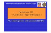 Séminaire S2 : « Outils de l’apprentissage»cogemspc.fr/des/promotion2010/seminaire_s1s2_2010-11.pdf · - Décision à venir en cas de situation similaire (= recontextualisation)