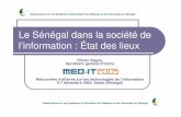 Le Sénégal dans la société de l’information : État des lieux · Intranet gouvernemental interconnectant la Présidence, la Primature et l’ensemble des ministères situés