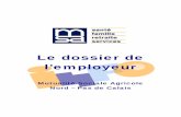 Le dossier de l’employeur - MSA - du Nord Pas-de …de+l... · 2018-01-11 · ressortissants hors E.E.E. ... Le 3ème carnet permet de réaliser les bulletins de paie, ... avantages