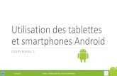 Utilisation des tablettes et téléphones Android - thomic.net · Un smartphone désigne un téléphone portable multifonctions qui a la capacité de naviguer sur Internet, lire des
