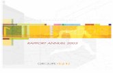RAPPORT ANNUEL 2003 - Open Finance · Tableau de flux de trésorerie 45 Rapport du Conseil d’Administration sur les comptes consolidés 46 ... Rapport spécial du Conseil d’Administration