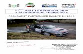 21ème RALLYE REGIONAL 2018 « 24 DORDOGNE …rallye24.org/docs/Reglement Rallye24 2018.pdf · Trésorier : Jean Pierre Perrier - Le bourg - 24460 LIGUEUX Secrétariat du Rallye :