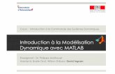 Introduction à la Modélisation Dynamique avec MATLAB · Introduction à la Modélisation Dynamique avec MATLAB Enseignant : Dr. Philippe Mullhaupt ... Cours : Introduction à la