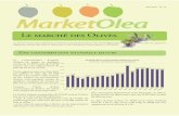 Le marché des Olives - franceagrimer.fr Olea... · Le marché des Olives ... (soit 44% du marché). Les olives apéritifs représentent plus de ... possibles avec une montée en