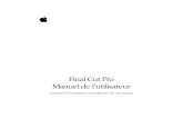 Final Cut Pro Manuel de l’utilisateur - aideetdoc.free.fraideetdoc.free.fr/Final_Cut_Pro_6_User_Manual_F.pdf · 1993-1999 Pipeline Digital. ... Dimensionnement de l’afﬁchage