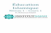 Éducation Islamique - Institut Najah · » Sourate 96, Verset 1, ce qui signifie « apprends la science ». Ces deux exemples illustrent un message fort de l’slam : pour avancer