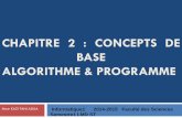 CHAPITRE 2 : CONCEPTS DE BASE ALGORITHME … · Apprendre les concepts de base : ... Traduire l'algorithme dans un langage de programmation. 26/10/2014 5 . ETAPES DE RÉSOLUTION D’UN