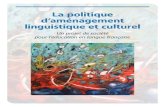 La politique d’aménagement linguistique et culturel - … · Analyste des politiques Maryse Grondin Réviseure linguistique ... d’aménagement linguistique et culturel en éduca