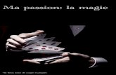Ma passion : la magie - …ecolemosernyonprimaire.weebly.com/.../ma_passion_la_magie-1.pdf · l'illusionnisme et la sorcellerie que les sorciers pratiquent. Définition de l'illusionnisme