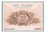 LES ROSES - perso-jardins-bagatelle.net · classification of rose-bushes takes account of their botanic characteristics and their possible uses. xTurbiné : en forme de toupie ou