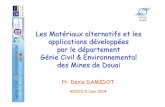 Les Matériaux alternatifs et les applications … - DAMIDOT.pdf · (échantillon de la taille d’un moule CBR) Chimie & Minéralogie-FluoX-ICP-Chromatographie ionique-DRX-ATD-MS