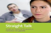 StraightTalk - Health Promotion · Nous en consommons pour faire la fête, commisérer ou socialiser. On peut acheter de l’alcool dans les magasins de quartier, ... La consommation