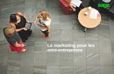Le marketing pour les mini-entreprises - lje.be · Qu’est ce que le marketing : Ensemble d’activitésdans le but de créer, communiquer et délivrer de la valeur pour des clients.