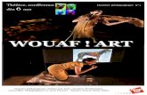 WOUAF ! ART - labavette.ch©dagogique 1 Wouaf Art.pdf · Cet animal pour lequel tu as de la ... Je sors tout juste du Friteatret où je viens de ... didactique, • les œuvres d’art