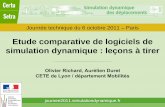 Etude comparative de logiciels de simulation …journee2011.simulationdynamique.fr/.../2_CETE_LYON.pdf · 6 octobre 2011 Journée Simulation Dynamique 2011 CETE de Lyon - Olivier