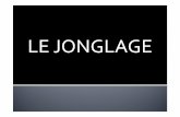 L'entraînement au jonglage - f2.quomodo.comf2.quomodo.com/3EC2CCA0/uploads/1632/Le_Jonglage.pdf · «Chaque séance démarre par différentes séries de jonglage (pied, épaules,