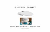 SUPER Q-NETcany1.fr/super-q-net-notice.pdf · Avertissement Précaution Assurez-vous que le socle est relié à la terre. La prise et le socle relié à la terre doivent être s utilisés