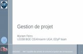 Gestion de projet · Gestion de projet Myriam Ferro U1038 ... ›… associé à un système d’archivage et de stockage Serveur informatique (40 To) ... Revue de projet complète
