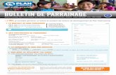 BULLETIN DE PARRAINAGE - plan-international.fr · Une demande de remboursement doit être présentée dans les 8 semaines suivant la date de débit de votre compte pour un ... parrainage