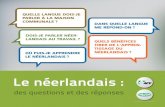 Le néerlandais - klaretaalrendeert.be · Le néerlandais : des questions et des réponses 3 vez-vous déjà remarqué que vos concitoyens néerlandophones appréciaient que vous
