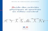 Guide des activités physiques et sportives en milieu … · Éditorial de la directrice de l’administration pénitentiaire Préambule, objectifs Destinataires du guide et comité