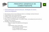 PRINCIPES GENERAUX DESTRATEGIES … PK/Joseph/principes-chi… · cancéreux peu prolifératifs (poumons, côlon, foie) ... Protocole: modalités de ... Cycle (cure): administration