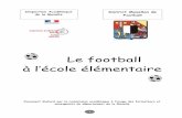 Le football à l’école élémentaire - ac-nancy-metz.fr€¦ · Document élaboré par la commission académique à l’usage des formateurs et enseignants du département de la