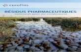 RÉSIDUS PHARMACEUTIQUES - · PDF fileLes produits pharmaceutiques sont développés de manière ... et en vue de cet objectif, une liste de possibles perturbateurs endocriniens a