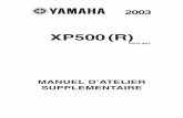 XP500(R) - olivierducrot.free.frolivierducrot.free.fr/document pdf tmax/Tmax-doc_technique_2003.pdf · XP500 (R) 2003 MANUEL D’ATELIER SUPPLEMENTAIRE 2002 Yamaha Motor Co., Ltd.