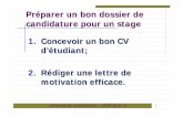 Préparer un bon dossier de candidature pour un stagestagesiscae.t.s.f.unblog.fr/files/2012/11/ateliercv.pdf · Université de La Mannouba – ISCAE 2012-13 ... majeure dans un projet