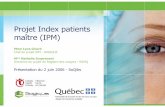 Projet Index patients maître (IPM) - soqibs.org 2 juin 06... · Projet Index patients maître (IPM) MmeLyneGirard ... Exécuter le rapport de doublons Corriger les erreurs Répéter