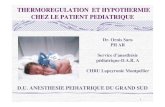 THERMOREGULATION ET HYPOTHERMIE CHEZ LE …´mes... · Un nouveau né placé nu dans une pièce à 24°C se trouve ... • Hypotrophie/petit poids ... ne dépasse probablement 1°C