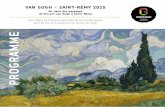 Van GoGh - Saint-Rémy 2015 - saintremy-de …€¦ · Van GoGh Saint-Rémy dE PRoVEncE 2015 Le 8 mai 1889, Vincent van Gogh décide de s’installer à l’hospice Saint-Paul-de-Mausole