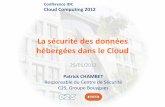 La sécurité des données dans le Cloud - chambet.com - La securite des donnees dans le... · La sécurité des données hébergées dans le Cloud 25/01/2012 Patrick CHAMBET Responsable