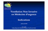Ventilation Non Invasive en Médecine d’urgence … · Ventilation spontanée avec aide inspiratoire et pression de fin d ’expiration ... ASYNCHRONIES Déclenchement inapproprié