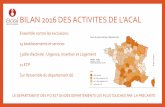 BILAN DES ACTIVITES DE L’acal 2012acal.asso.fr/Documents/BILAN ACTIVITES 2016.pdf · •Sur le plan comptable : • La mise en place avec l’appui du conseil exécutifet du Cabinet