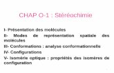 CHAP O-1 : Stéréochimie - Chimie !ckapota.pagesperso-orange.fr/PCSI/DS-DM/stereochimie...III- Conformations : analyse conformationnelle IV- Configurations V- Isomérie optique :